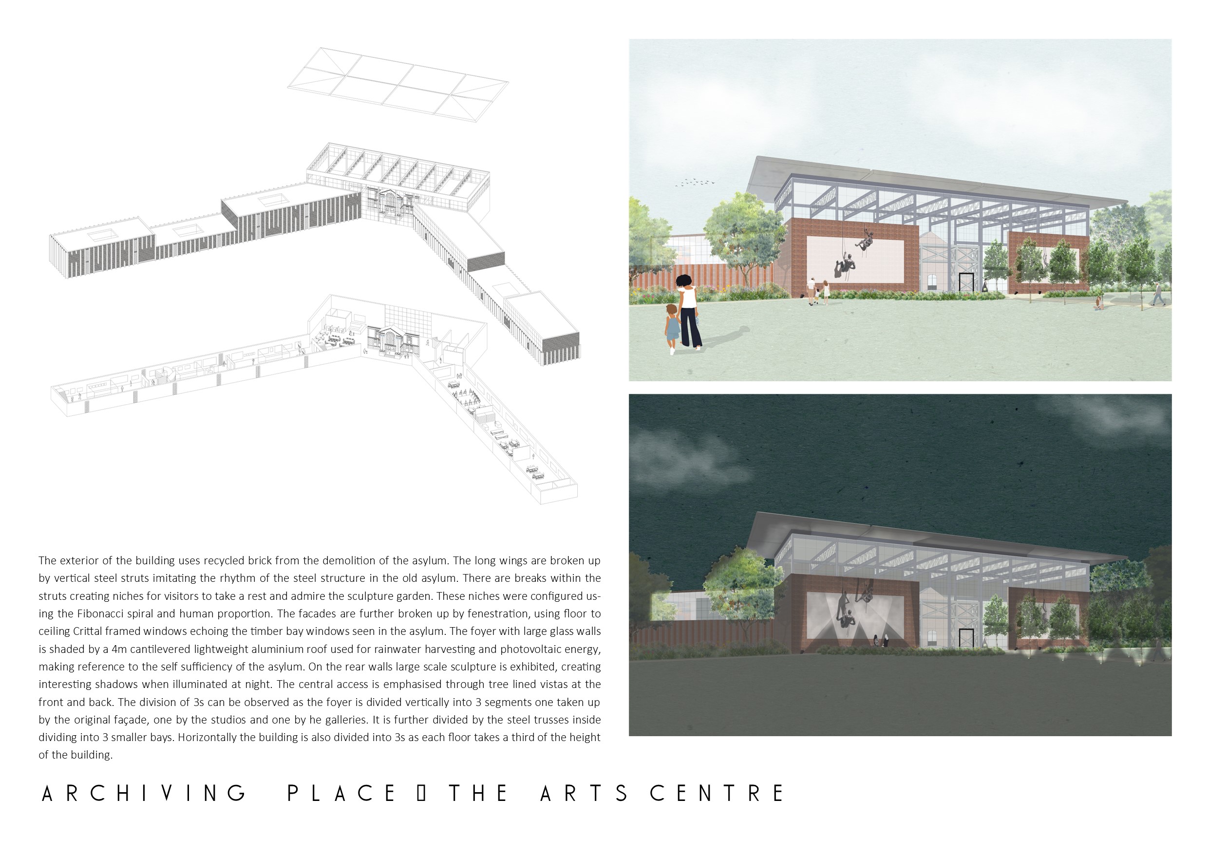 Portfolio Page of  an axonometric drawing of the arts centre and a day and night perspective of the buiding. The perspectives show the facades that use recycled brick from the demolition of the asylum.
