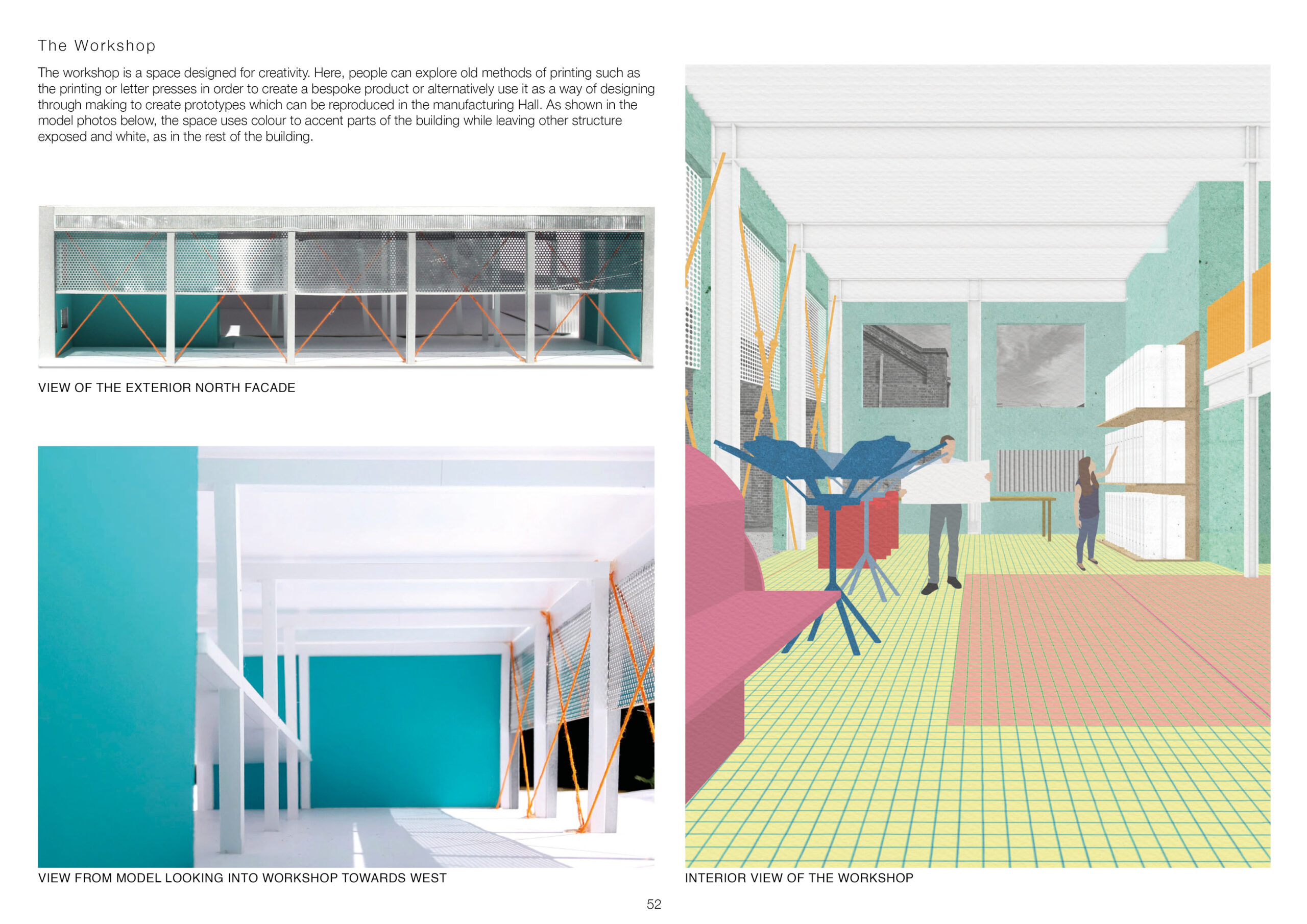 this page illustrates the workshop, it has turquoise walls  and white structure and orange bracing. This has been shown in a render and model images